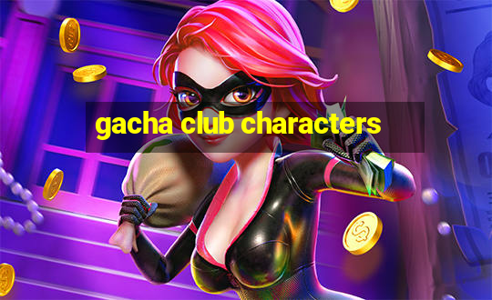 gacha club characters