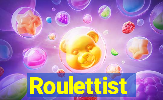 Roulettist