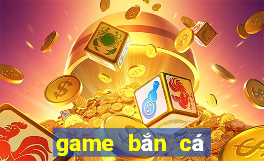 game bắn cá đôi thưởng