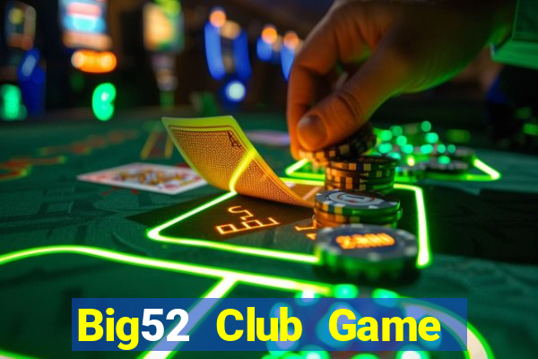 Big52 Club Game Bài Xanh 9