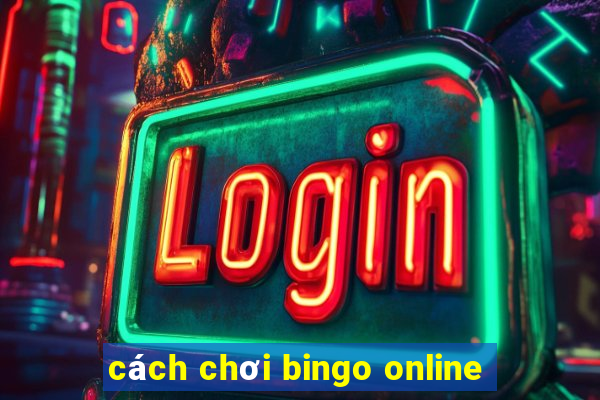 cách chơi bingo online