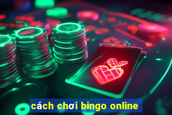 cách chơi bingo online