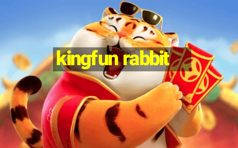 kingfun rabbit