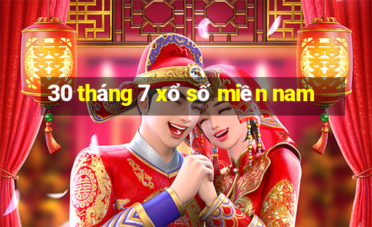 30 tháng 7 xổ số miền nam