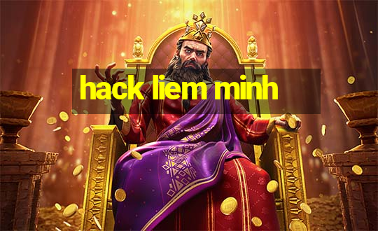 hack liem minh