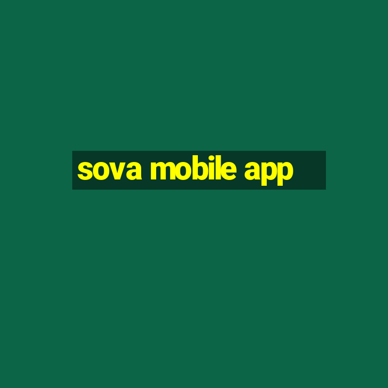 sova mobile app