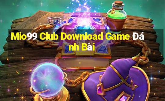 Mio99 Club Download Game Đánh Bài