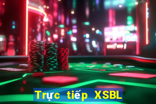 Trực tiếp XSBL ngày 23