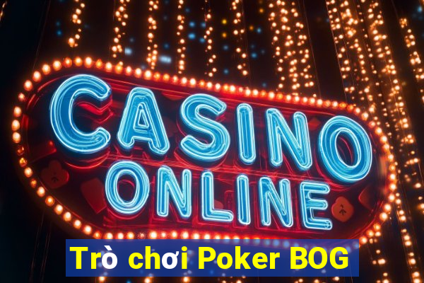 Trò chơi Poker BOG