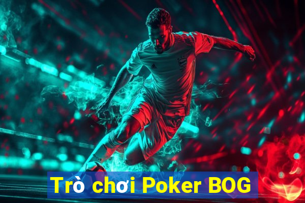 Trò chơi Poker BOG