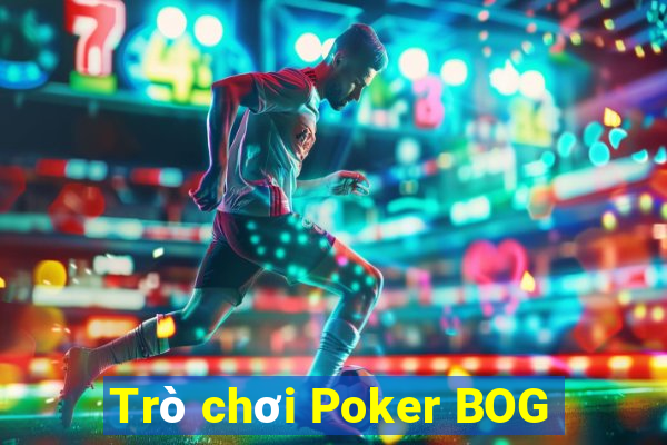 Trò chơi Poker BOG