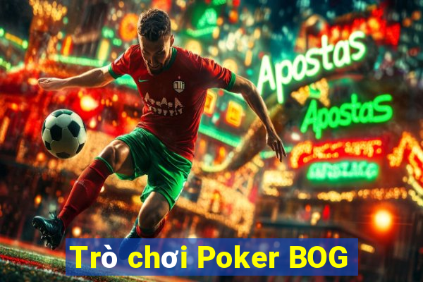 Trò chơi Poker BOG