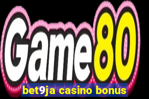 bet9ja casino bonus