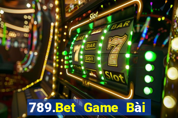 789.Bet Game Bài Online Uy Tín