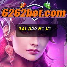 tai b29 nổ hũ