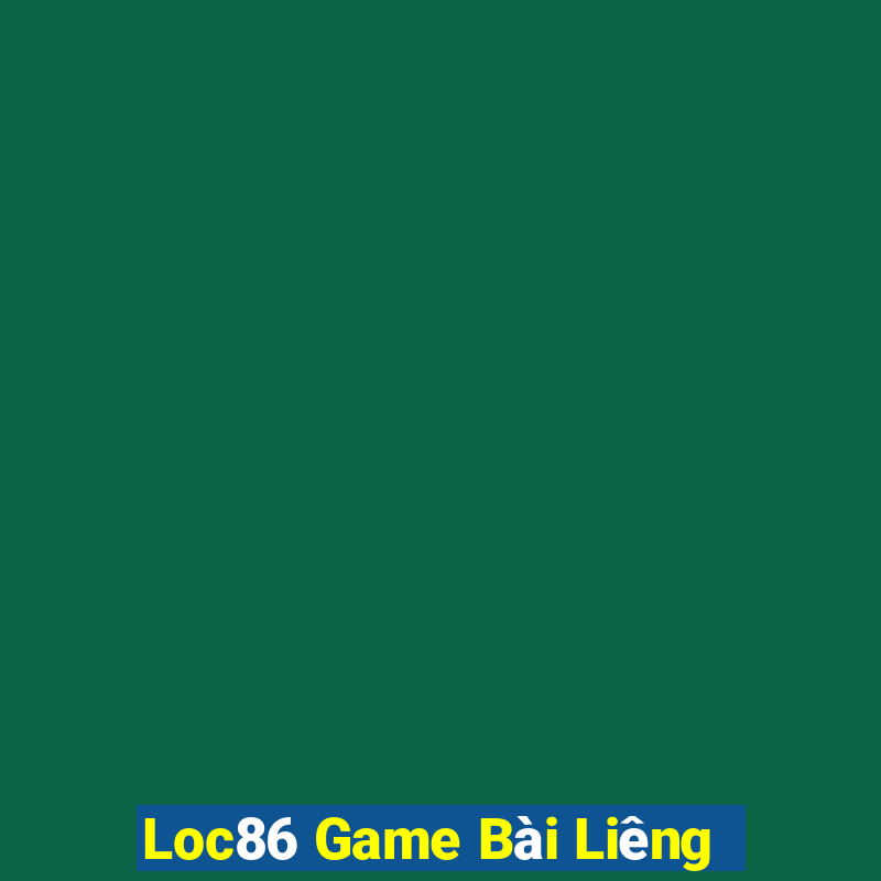 Loc86 Game Bài Liêng