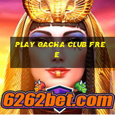 play gacha club free