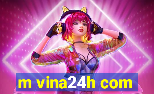 m vina24h com