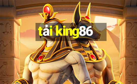 tải king86