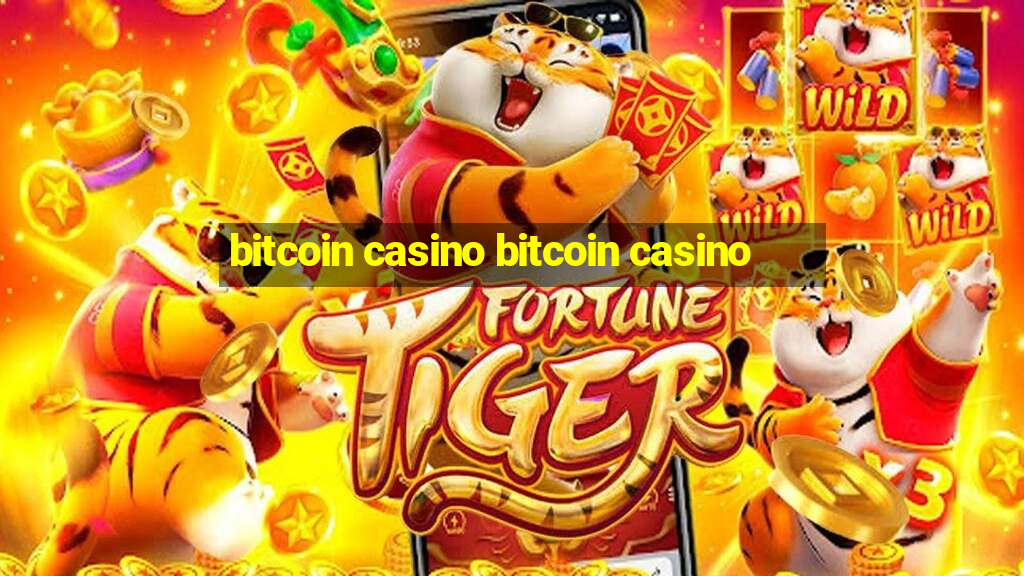 bitcoin casino bitcoin casino