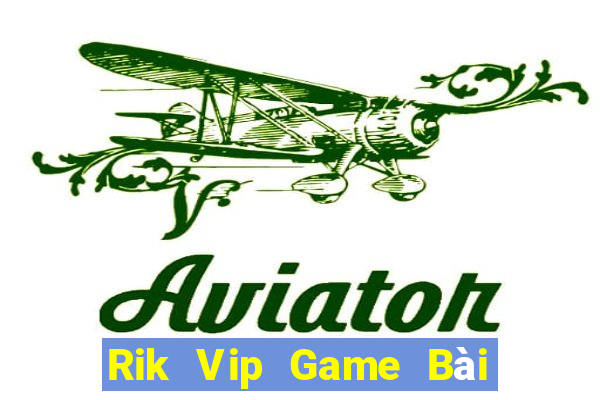 Rik Vip Game Bài Slot Đổi Thưởng