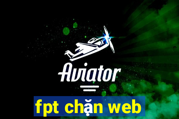 fpt chặn web