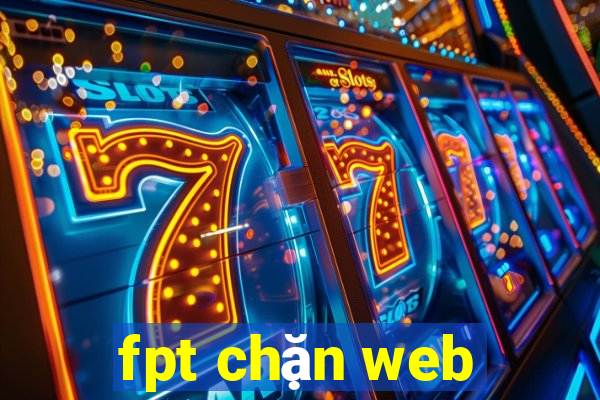 fpt chặn web