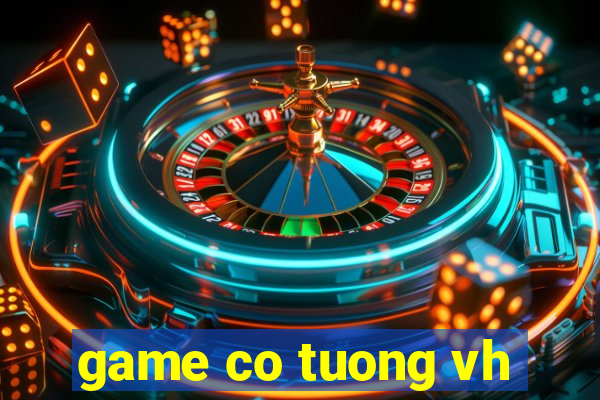 game co tuong vh