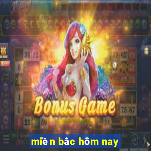 miền bắc hôm nay