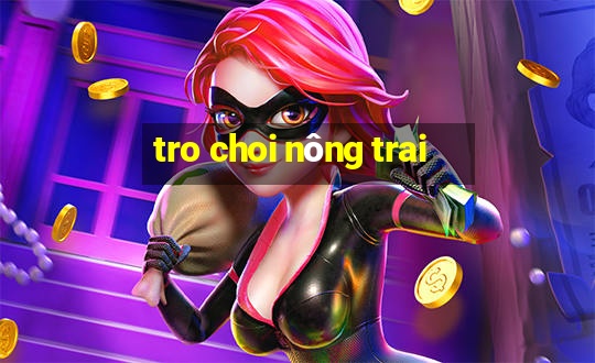 tro choi nông trai