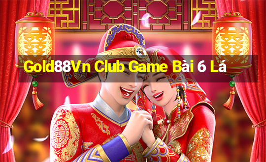 Gold88Vn Club Game Bài 6 Lá