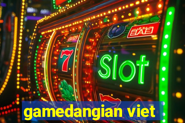 gamedangian viet