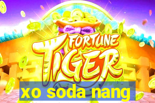 xo soda nang