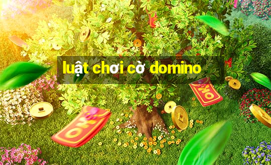 luật chơi cờ domino