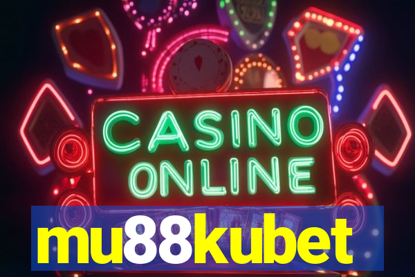 mu88kubet