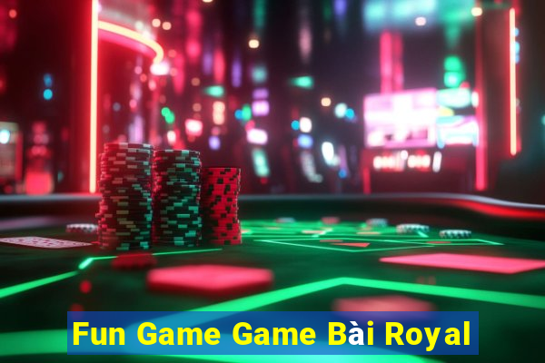 Fun Game Game Bài Royal