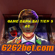 game danh bai tien sac