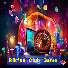 Rikfun Club Game Bài Hay