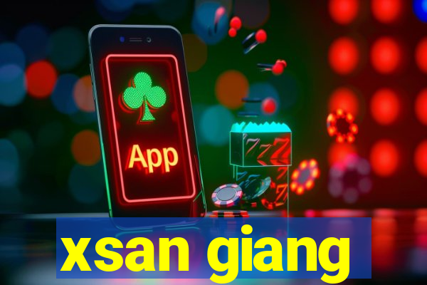 xsan giang