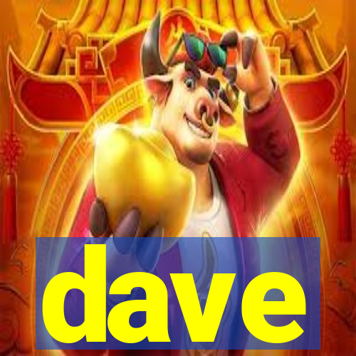 dave