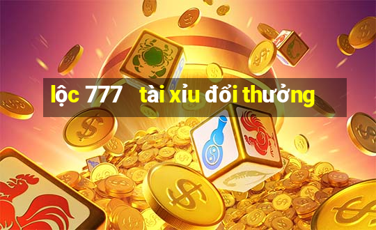 lộc 777   tài xỉu đổi thưởng