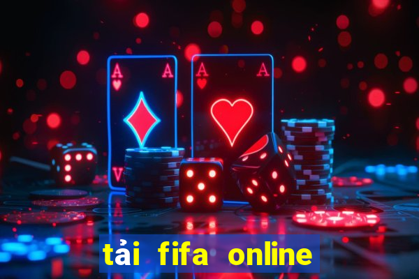 tải fifa online 4 pc