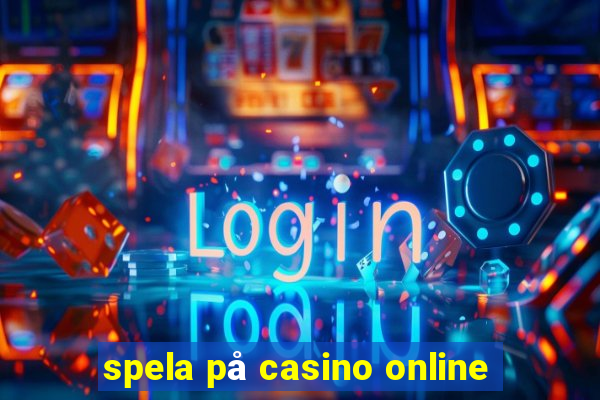 spela på casino online