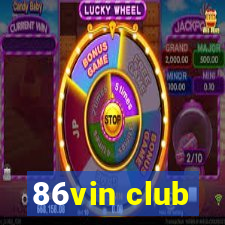 86vin club