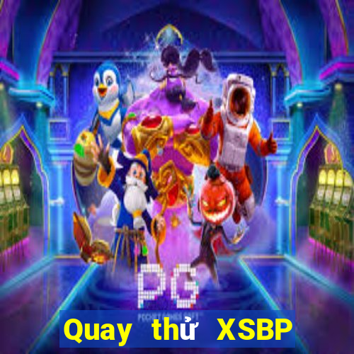 Quay thử XSBP ngày 31