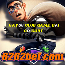 Hay68 Club Game Bài Có Code