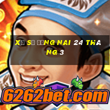 xổ số đồng nai 24 tháng 3