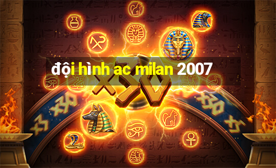 đội hình ac milan 2007