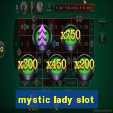 mystic lady slot