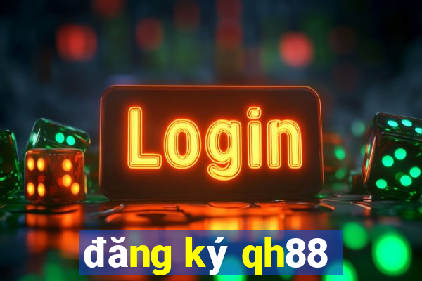 đăng ký qh88